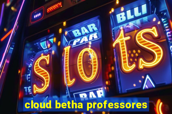 cloud betha professores